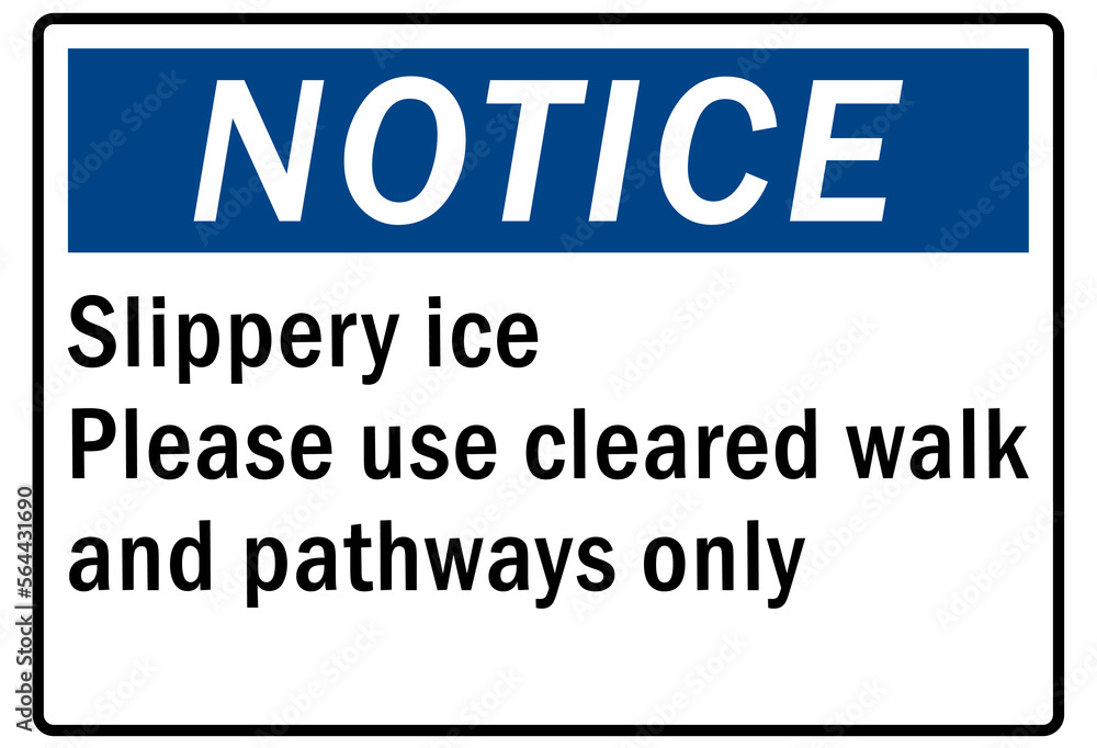 Ice warning sign and labels slippery ice please use clear walk and pathway only Ice warning sign and labels slippery ice please use clear walk and pathway only