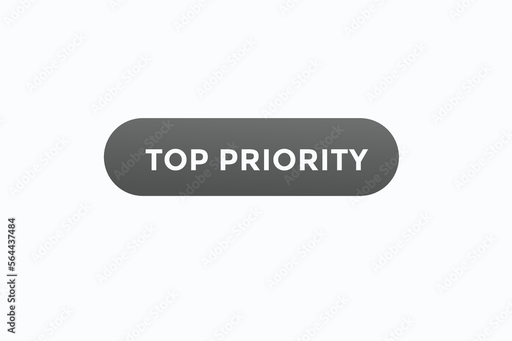 top priority button vectors.sign label speech bubble top priority
