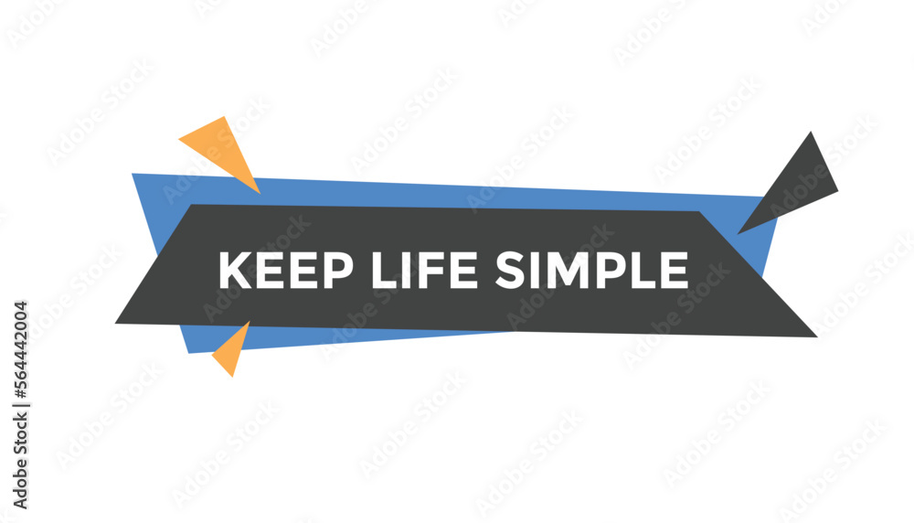 Keep life simple button web banner templates. Vector Illustration
Keep life simple button web banner templates. Vector Illustration