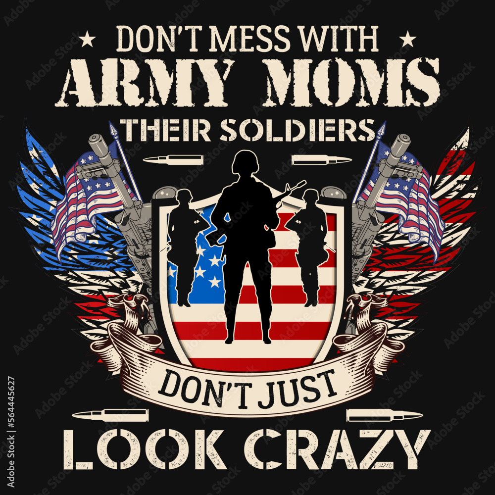 Army moms or veterans day tshirt design 