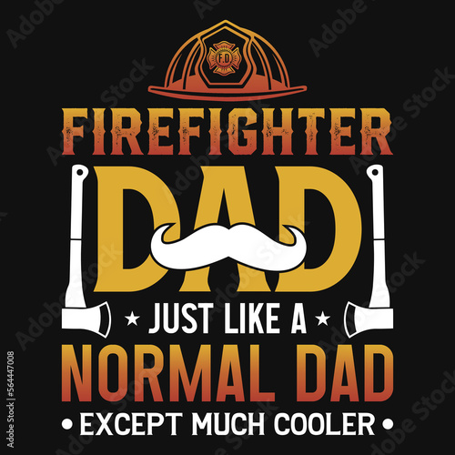 Firefighter dad tshirt design 