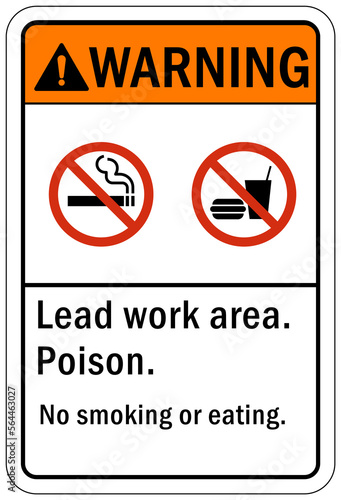 Lead warning hazard sign and label lead work area poison no smoking or eating