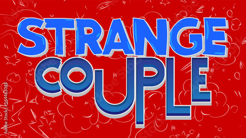 Strange Couple. Word written with Children's font in cartoon style.