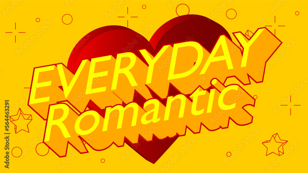 Hearts with Everyday Romantic text. Abstract Heart holiday background cartoon illustration.