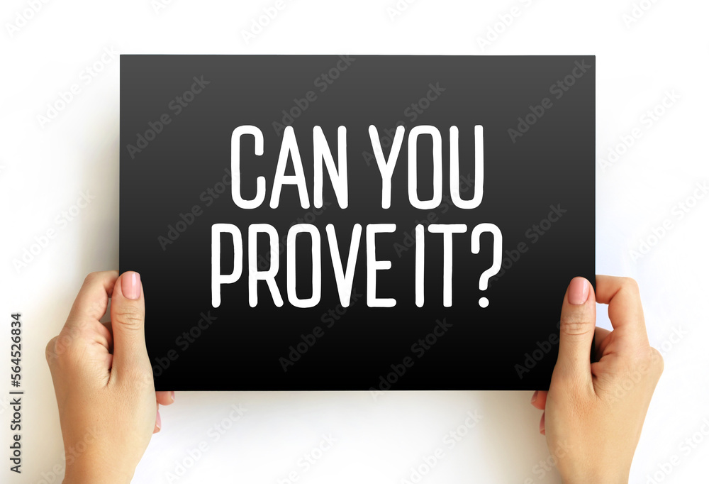 Can You Prove It Question text on card, concept background Can You Prove It Question text on card, concept background