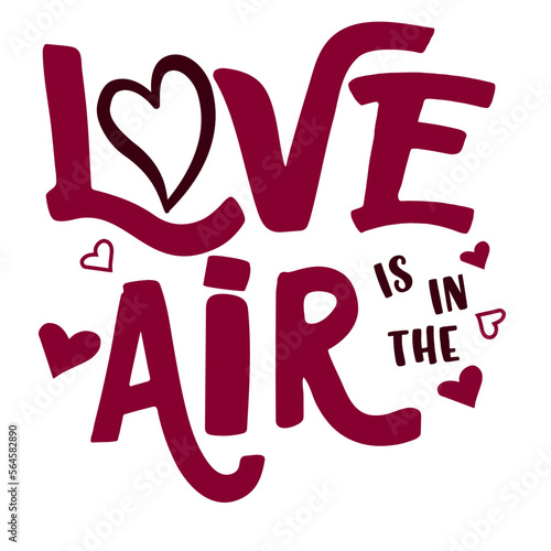 love is in the air, lettering, San valentine, heart icon, love.  photo