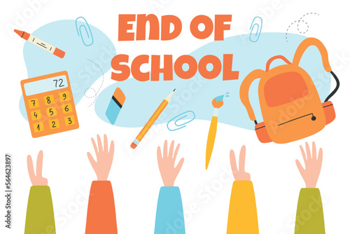 End of school. Poster banner end of school. Last day of school Graduates throw school items in the air. Vector illustration. Flat cartoon style.