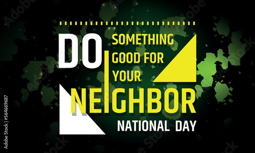 National Do Something Good for Your Neighbor Day. Design suitable for greeting card poster and banner