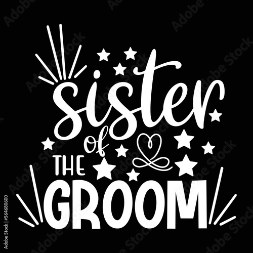 Sister of the Groom shirt print template