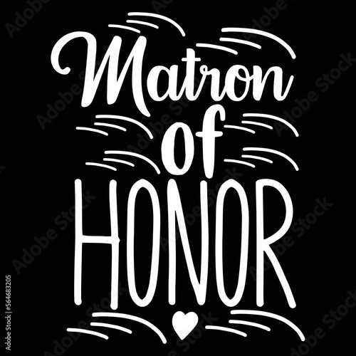 Matron of honor shirt print template