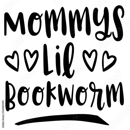 Mommy's lil bookworm  Happy Valentine day shirt print template, Valentine Typography design for girls, boys, women, love vibes, valentine gift, lover