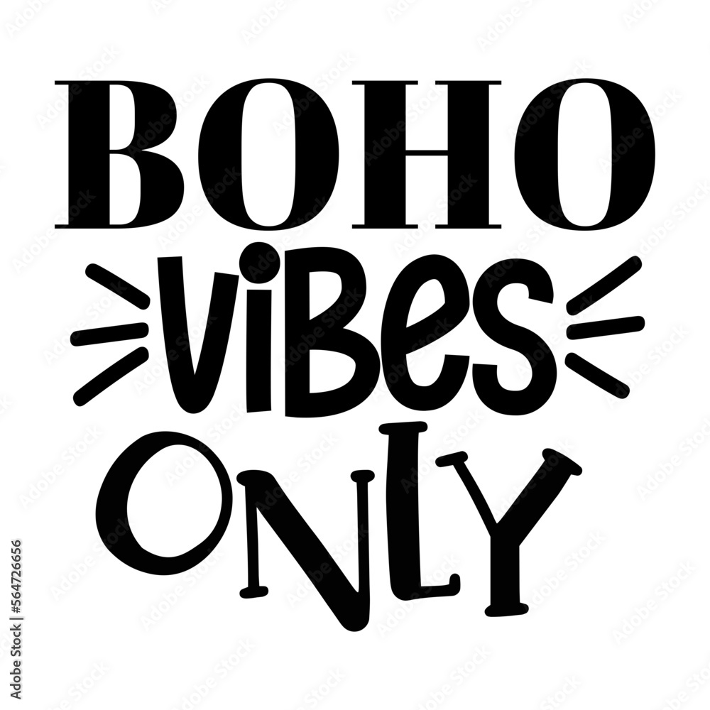 Boho Vibes Only