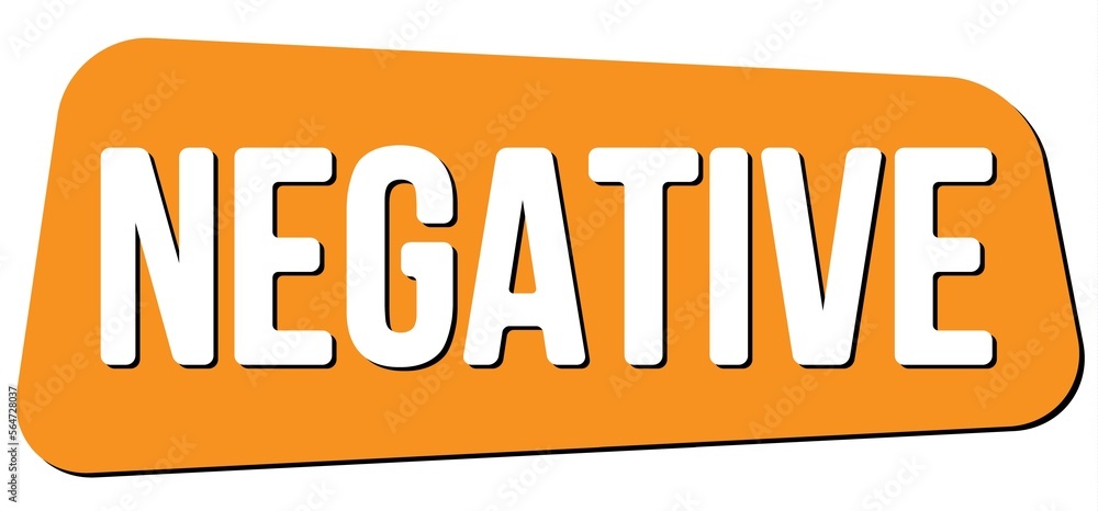 NEGATIVE text on orange trapeze stamp sign. NEGATIVE text on orange trapeze stamp sign.