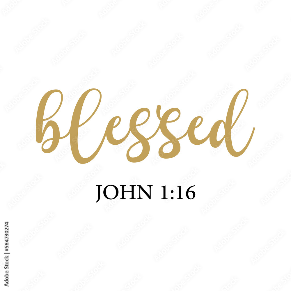 Obraz premium Blessed PNG, John 1:16, Christian PNG