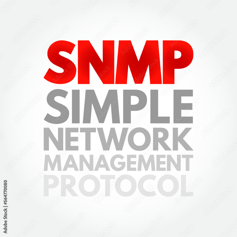 SNMP - Simple Network Management Protocol is an Internet Standard protocol for collecting and organizing information about managed devices on IP networks, acronym text concept background SNMP - Simple Network Management Protocol is an Internet Standard protocol for collecting and organizing information about managed devices on IP networks, acronym text concept background
