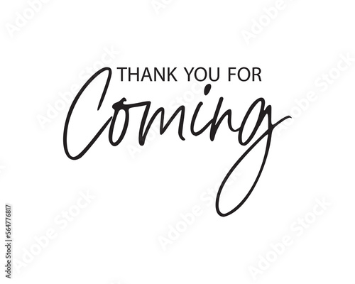 Thank you for coming quote typography font text vector  artwork eps 10