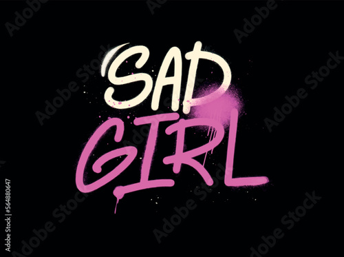 Y2k Graffiti emo Slogan of Sad girl with splash effect and drops. Retro 00s aesthetic print for t-shirt, sweatshirt, and poster. Vector Black and pink illustration