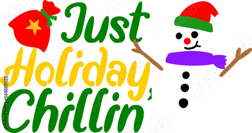 Just Holiday Chillin Typography