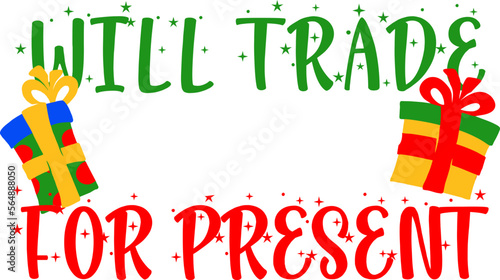 Will Trade For Present Typography
