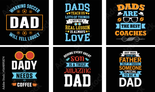Father s Day T-shirt Design Bundle. Day t-shirt design vector. T-shirt Design Vector. Father s Day Vector Graphics 