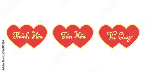 Vietnamese wedding signs clipart, flat vector illustration isolated on white. Wedding sign "Thanh Hon", "Tan Hon", and "Vu Quy" means Wedding Ceremony. Vietnamese traditional wedding ceremony concept