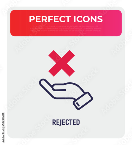Rejected thin line icon: hand holding cross mark. Declined, cancelled. Modern vector illustration.