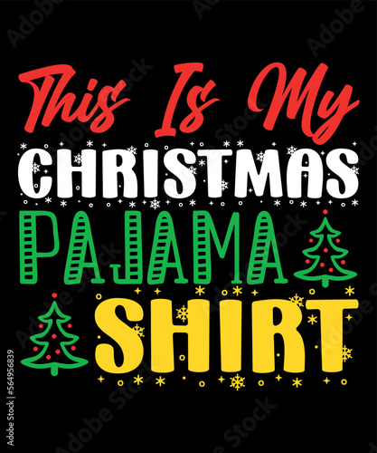This Is Christmas Pajama Shirt, Merry Christmas shirts Print Template, Xmas Ugly Snow Santa Clouse New Year Holiday Candy Santa Hat vector illustration for Christmas hand lettered