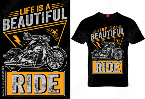 LIFE IS A BEAUTIFUL RIDE- MOTORCYCLE T SHIRT DESIGN.