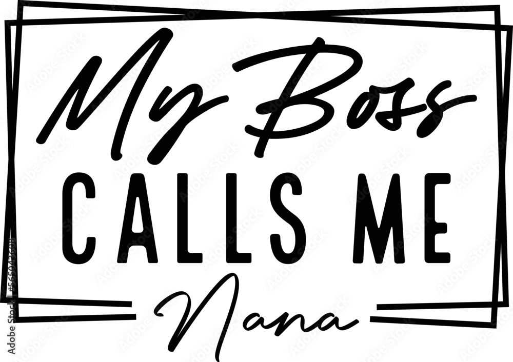 My Boss Calls Me Nana