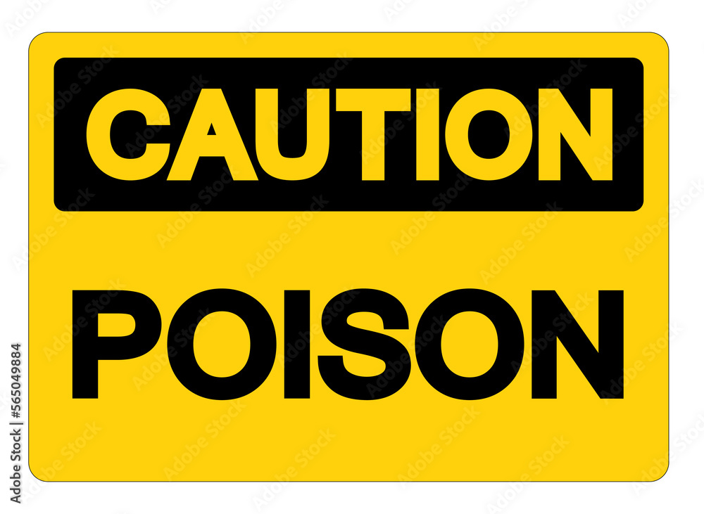 Caution Poison Symbol Sign,Vector Illustration, Isolate On White Background Label. EPS10 Caution Poison Symbol Sign,Vector Illustration, Isolate On White Background Label. EPS10