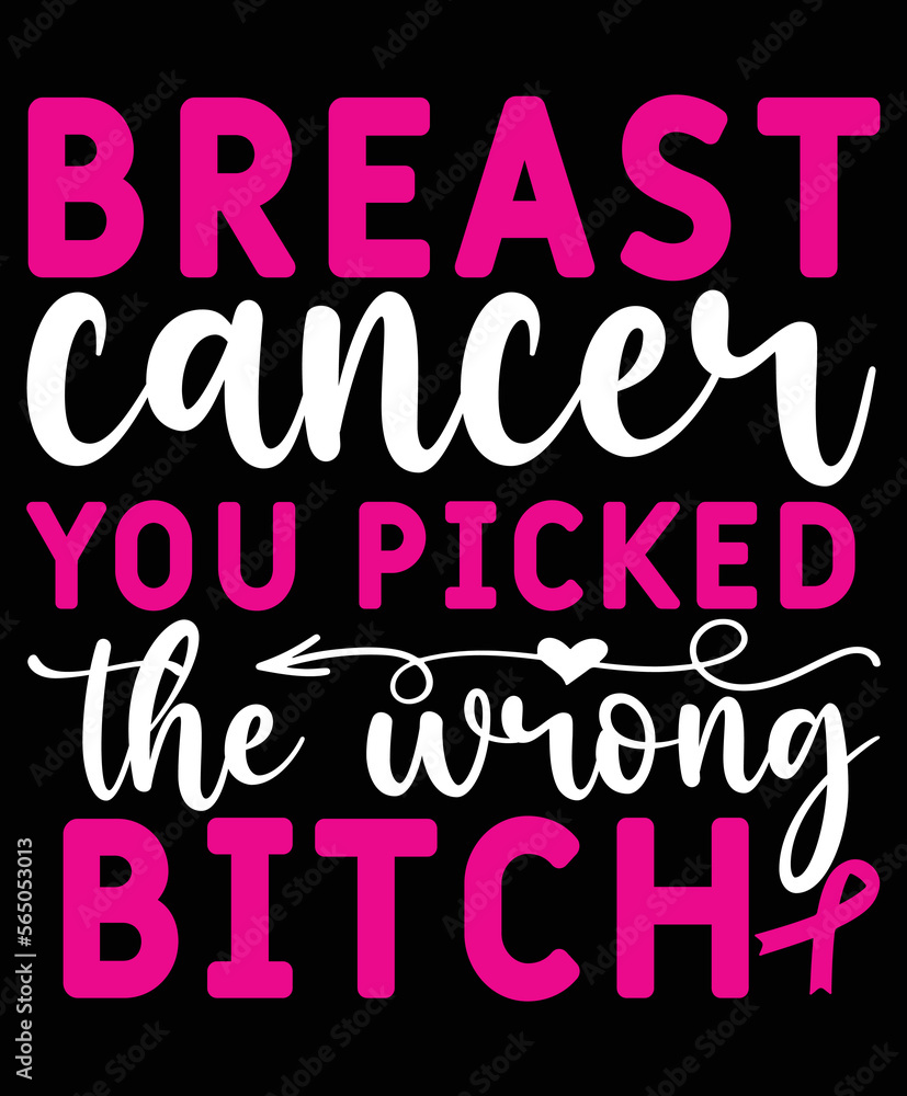 Breast Cancer You Picked The Wrong Bitch Breast Cancer You Picked The Wrong Bitch