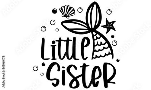 Mermaid Little Sister Svg, Girl Cut Files, Matching Family, Sibling Shirt Saying, Pregnancy Quote, Birthday, Svg Files for Cricut