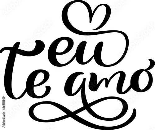 I love you on Portuguese Eu te Amo. Black vector calligraphy lettering text with heart. Holiday quote design for valentine greeting card, phrase poster