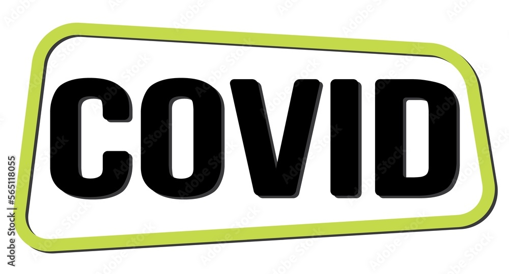 COVID text on green-black trapeze stamp sign. COVID text on green-black trapeze stamp sign.