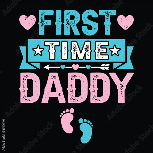 First time daddy, Shirt print template, typography design for shirt perfect design of mothers day fathers day valentine day christmas halloween holiday back to school fall day