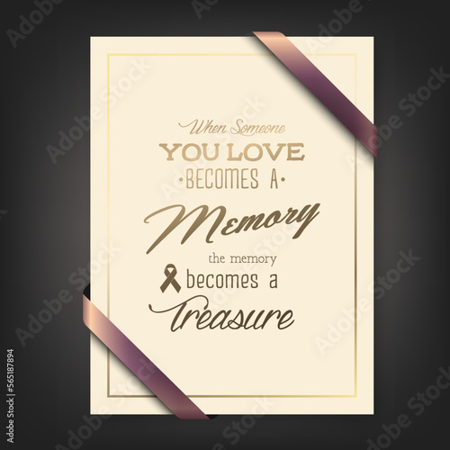 Vector Vertical A4 Funeral Card. When Someone You Love Becomes a Memory the Memory Becomes a Treasure. Quote Funeral Design Template for Card Invitation with Silk Ribbon
