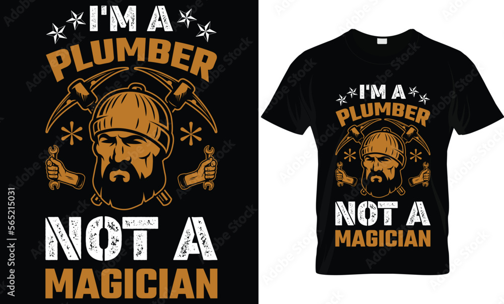 i'm a plumber not a magician...plumber t-shirt design templat i'm a plumber not a magician...plumber t-shirt design templat