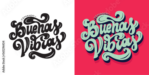 Good vibes - lettering in spanish. Beautiful hand drawn doodle lettering postcard, t-shirt design, mug print, invitation.