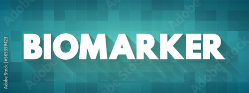 Biomarker - is a measurable indicator of some biological state or condition, text concept background