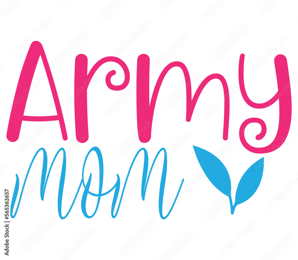 Army mom  3, Mother's day SVG Bundle, Mother's day T-Shirt Bundle, Mother's day SVG, SVG Design, Mother's day SVG Design