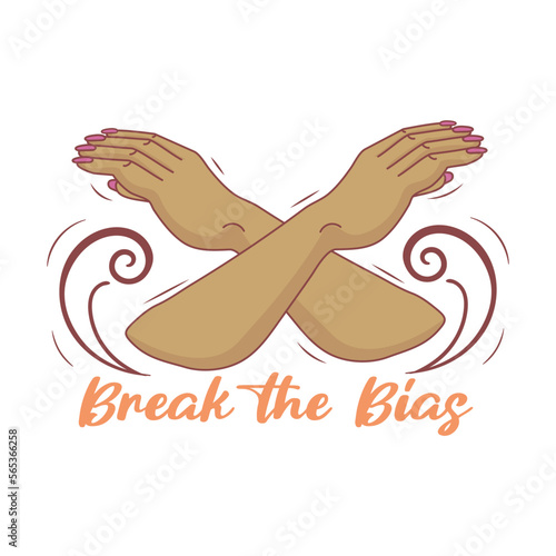 Crossed arms in support of the feminist movement and the inscription Break The Bias campaign