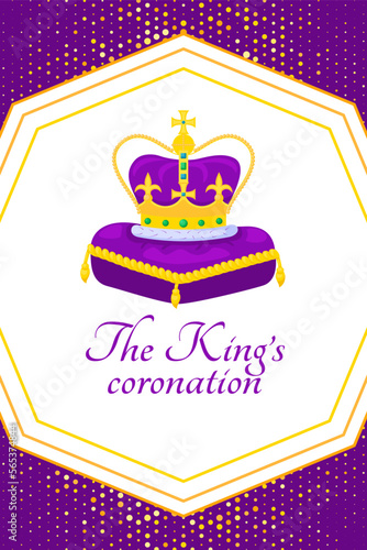 The King's coronation poster. Golden crown on purple pillow. Design for occasion coronation and reign of King Charles III. Great for signboard, banner, greeting card, flyer, invitations. Vector