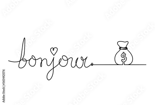 Calligraphic inscription of word "bonjour", "hello" with dollar as continuous line drawing on white  background