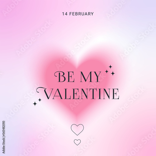 Valentine's day card with quote Be My Valentine. Beautiful trendy gradient postcard with blurred heart and typography. Y2k style. Social media stories template. Poster, banner, t-shirt.