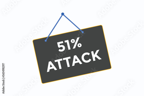 51% attack button vectors.sign label speech bubble 51% attack 