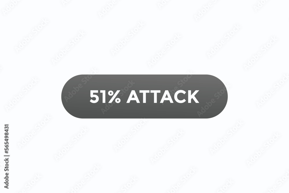 51% attack button vectors.sign label speech bubble 51% attack
51% attack button vectors.sign label speech bubble 51% attack