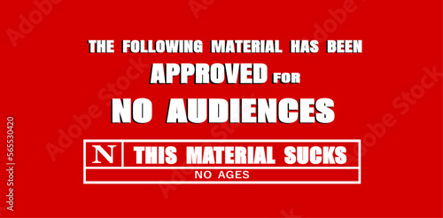 Humorous fake film rating warning that material is bad #565530420