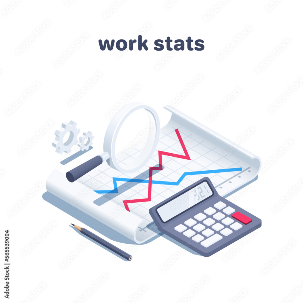 isometric vector illustration on a white background, a calculator on a sheet with charts and a magnifier with a pencil, work statistics or analytics in business isometric vector illustration on a white background, a calculator on a sheet with charts and a magnifier with a pencil, work statistics or analytics in business