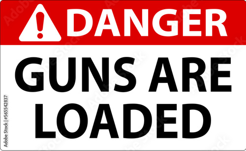 Danger Gun Owner Sign, Guns Are Loaded