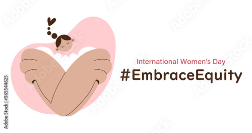 International Women's Day 2023. Campaign theme, #EmbraceEquity. Abstract young woman character hugging herself.